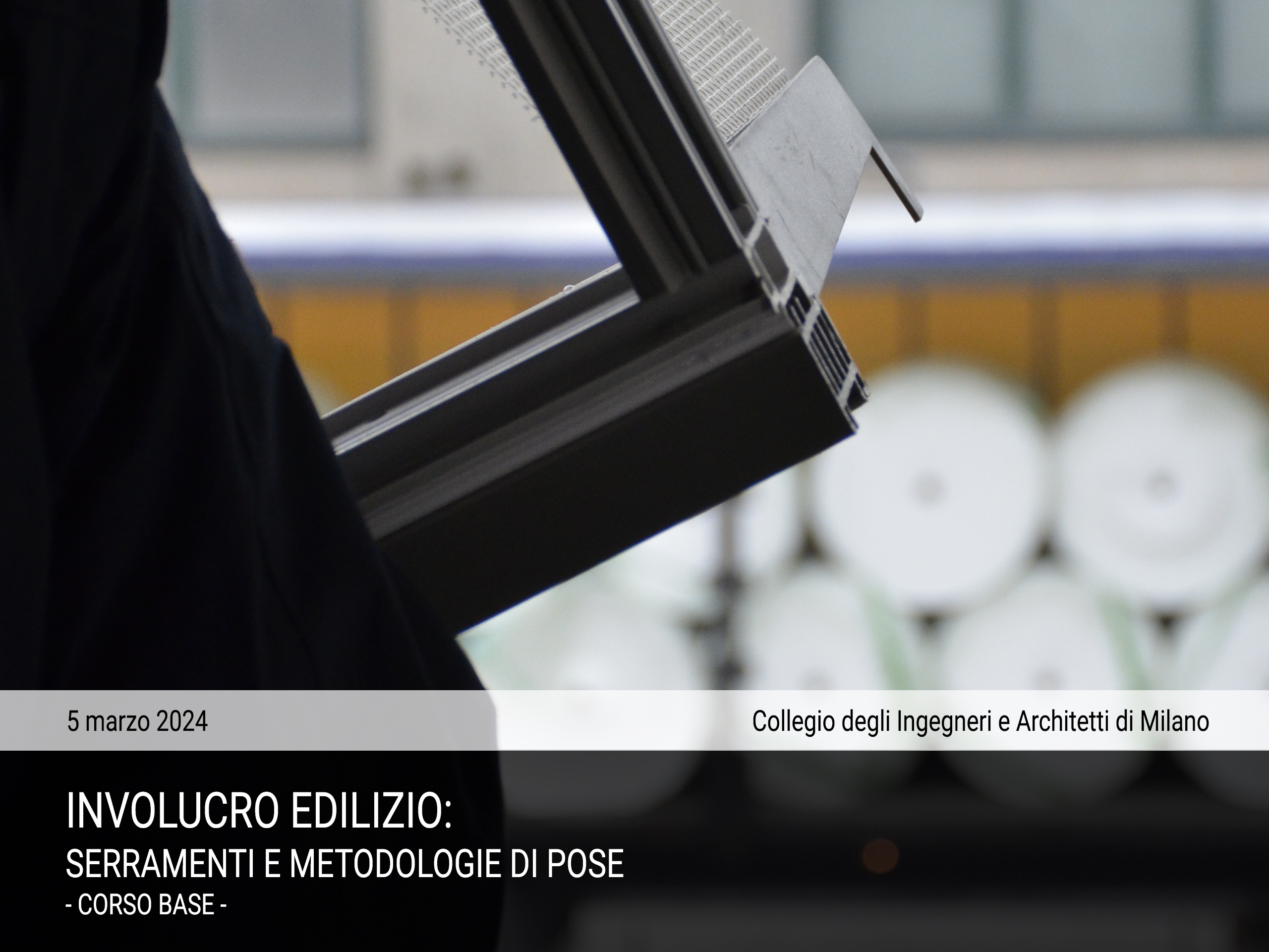 INVOLUCRO EDILIZIO: serramenti e metodologie di posa – corso base